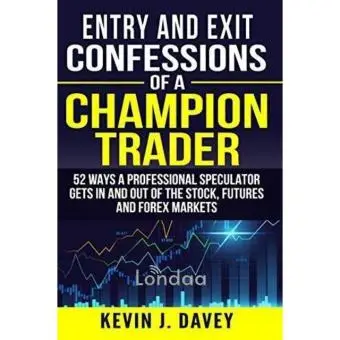 ENTRY AND EXIT CONFESSIONS OF A CHAMPION TRADER(EBook)